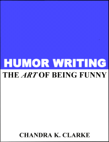 Title details for Humour Writing - The Art of Being Funny (2nd Ed.) by Chandra Clarke - Available